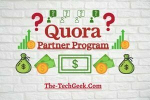 QPP Review: How to Earn Money with Quora Partner Program in 2021[8 pro tips]